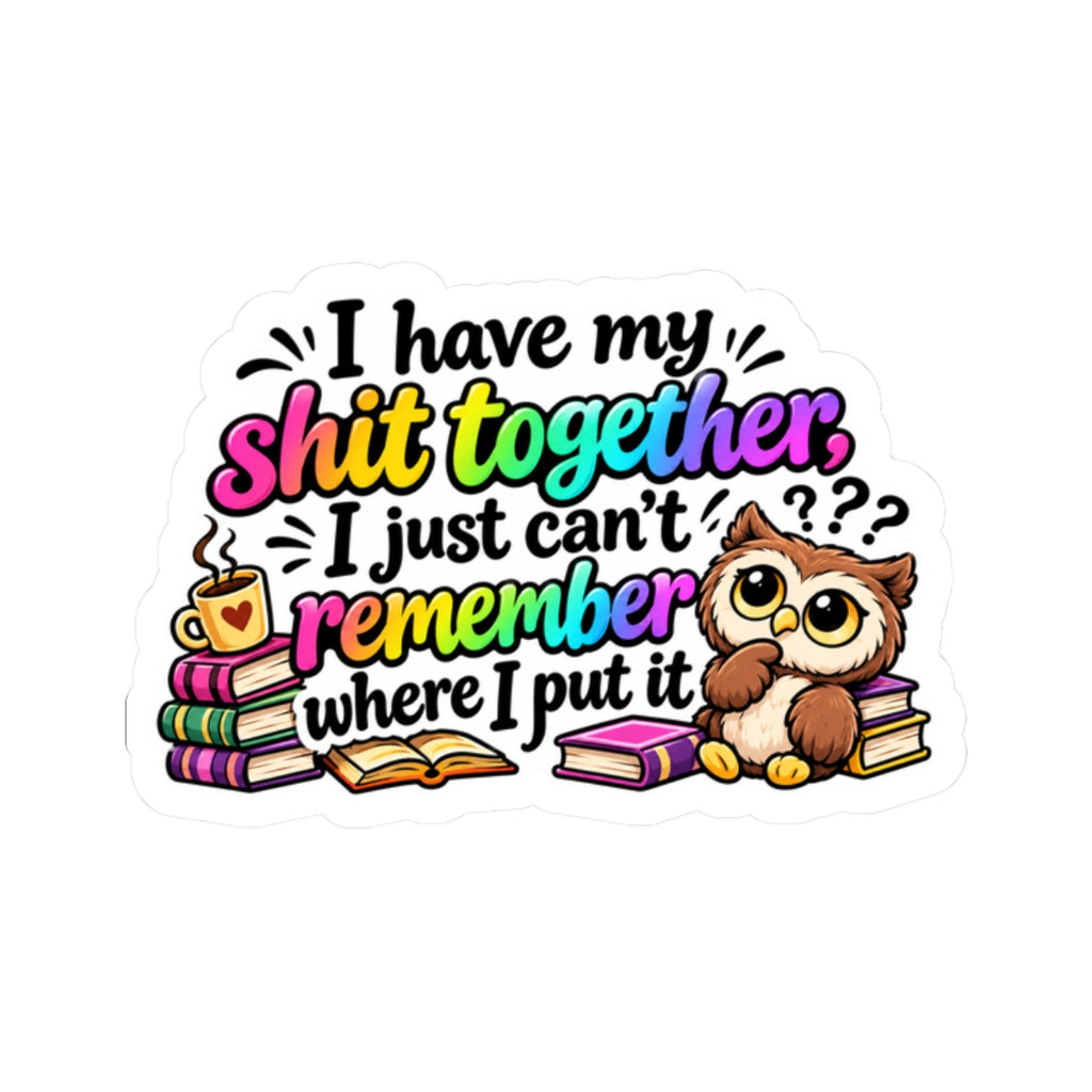 Where I put it Kiss-Cut Stickers