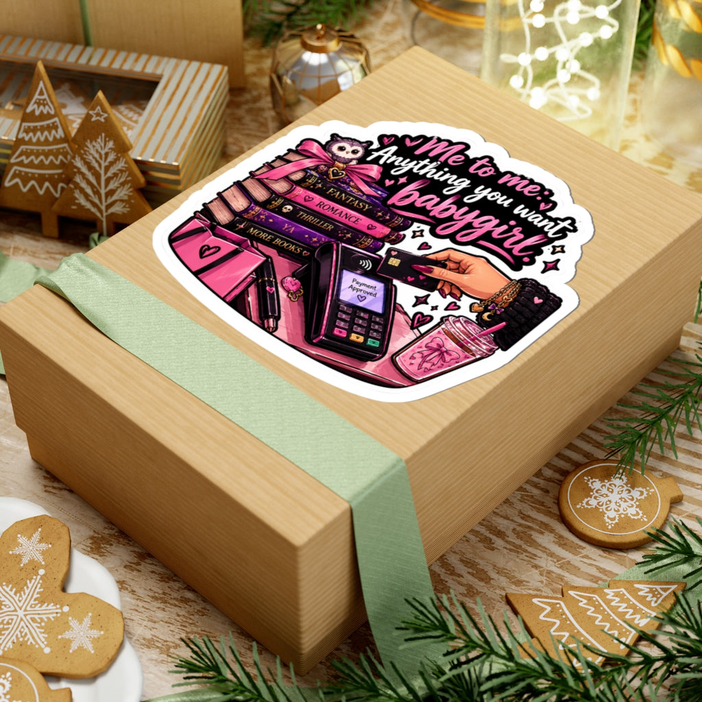 Anything you want Kiss-Cut Stickers