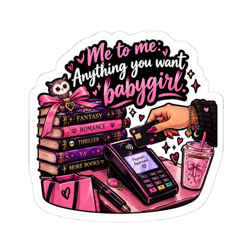 Anything you want Kiss-Cut Stickers