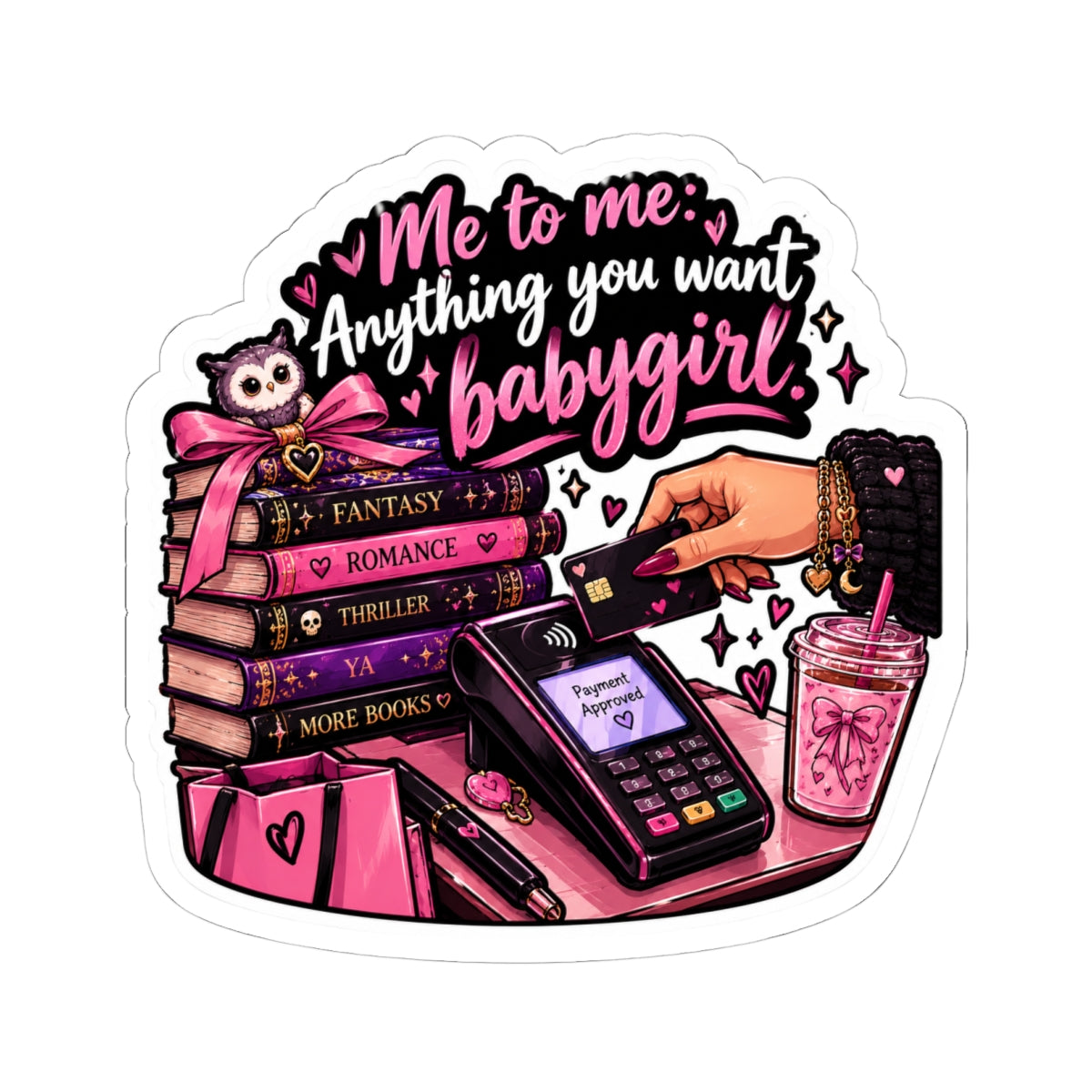 Anything you want Kiss-Cut Stickers