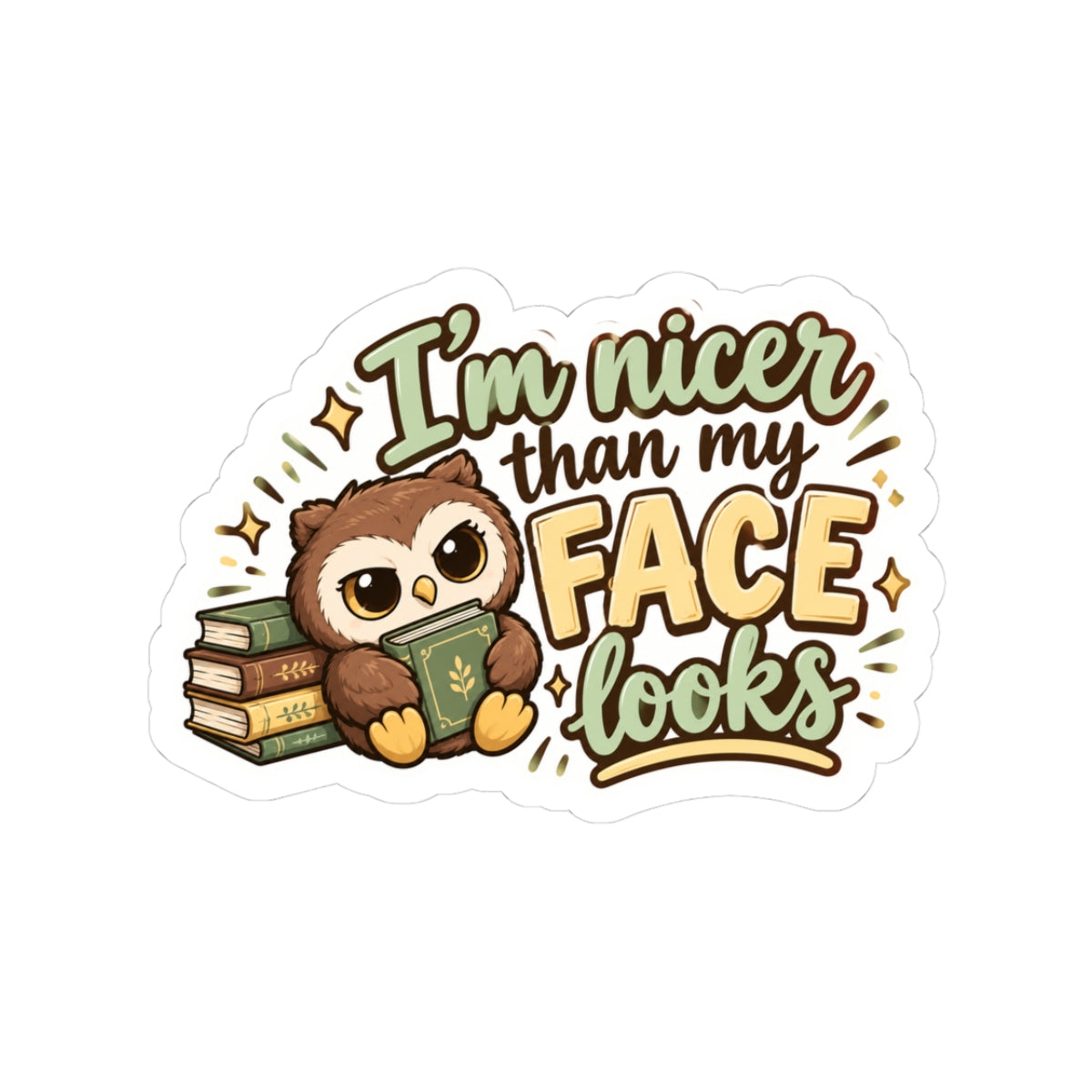 I’m nicer than my face Kiss-Cut Stickers