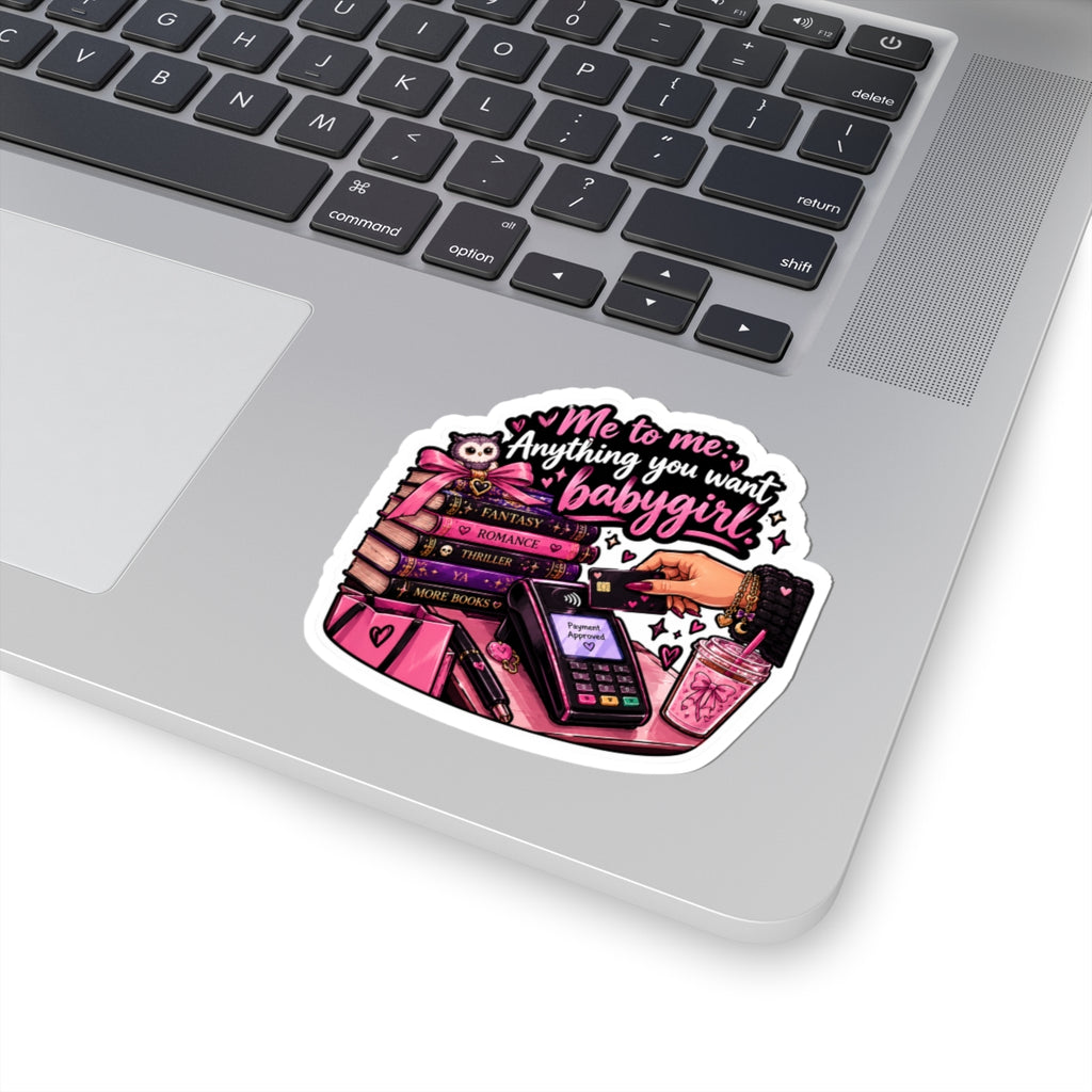 Anything you want Kiss-Cut Stickers