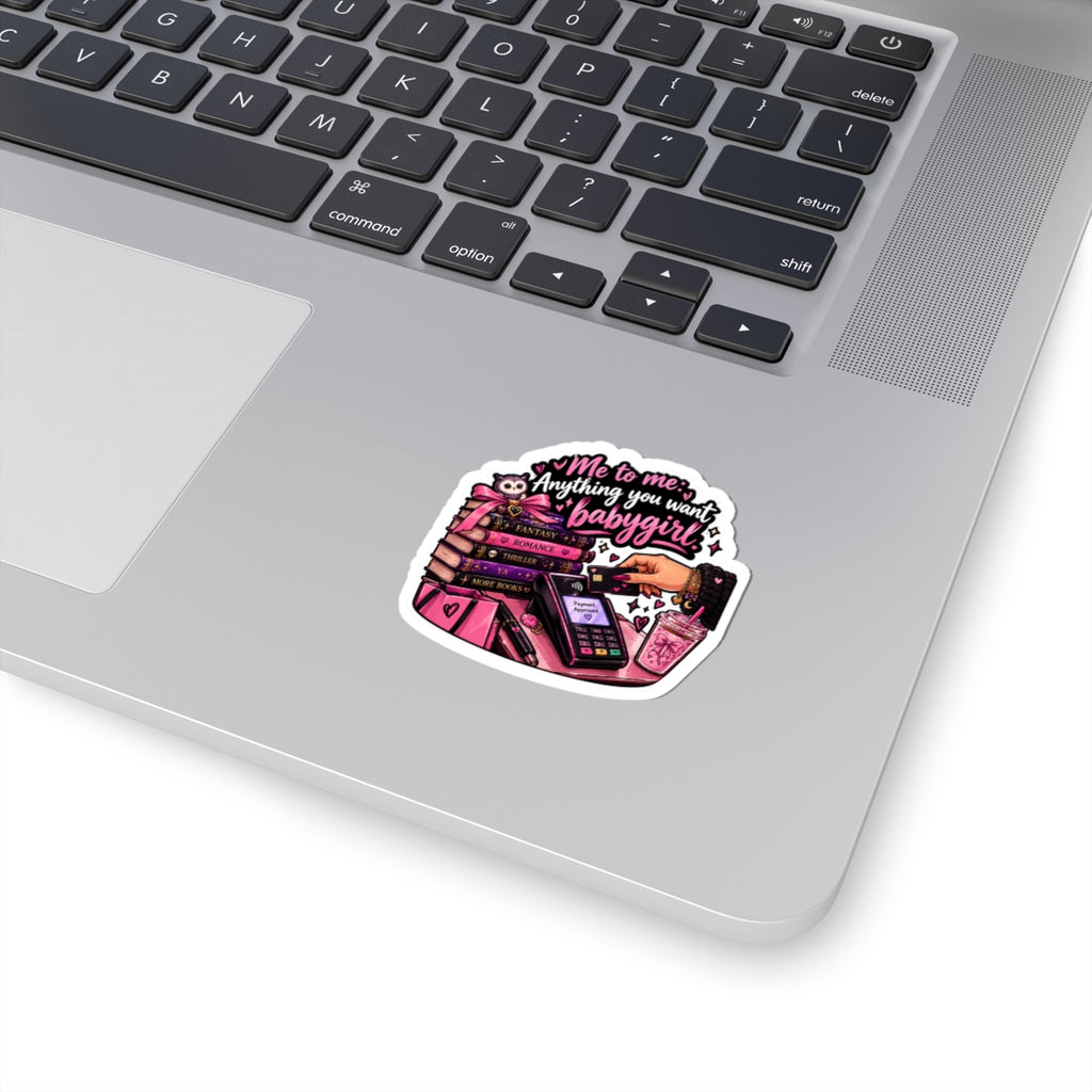 Anything you want Kiss-Cut Stickers